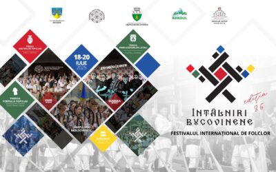 Festivalul Internațional de Folclor „Întâlniri Bucovinene” – ediția a 36-a – 18-20 iulie 2025!